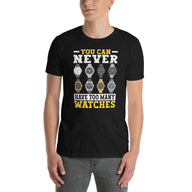 Watch Collector T-Shirt | Never Have Too Many Watches - Cuccico Design