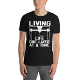 Living Life One Layer - Funny 3D Printing T-Shirt Gift - Cuccico Design
