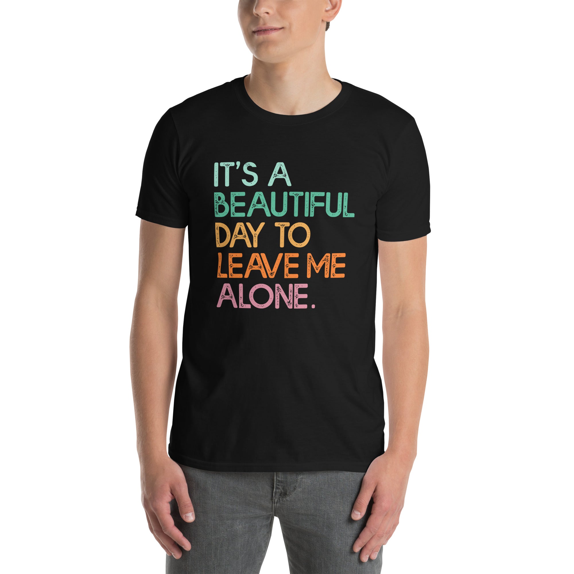 Funny T-Shirt: "Beautiful Day To Leave Me Alone" Graphic Tee - Cuccico Design