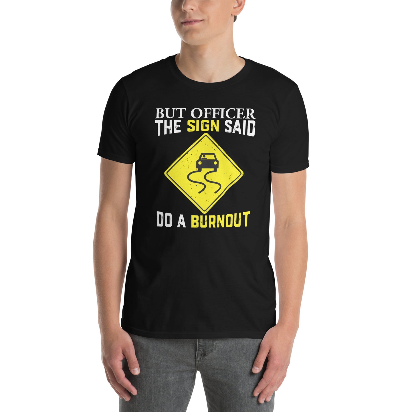 But Officer The Sign Said Do A Burnout Funny Car T-Shirt - Cuccico Design
