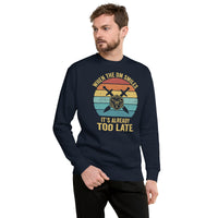 When The DM Smiles It's Too Late Sweatshirt - Cuccico Design
