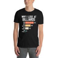 Funny Billiards Shirt - Why I Lose At Billiards Tee - Cuccico Design
