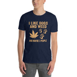 Weed and Dogs T-Shirt | I Like Dogs, Weed & Maybe 3 People - Cuccico Design