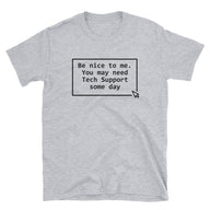 Funny Tech Support T-Shirt: Be Nice To Me Design - Cuccico Design