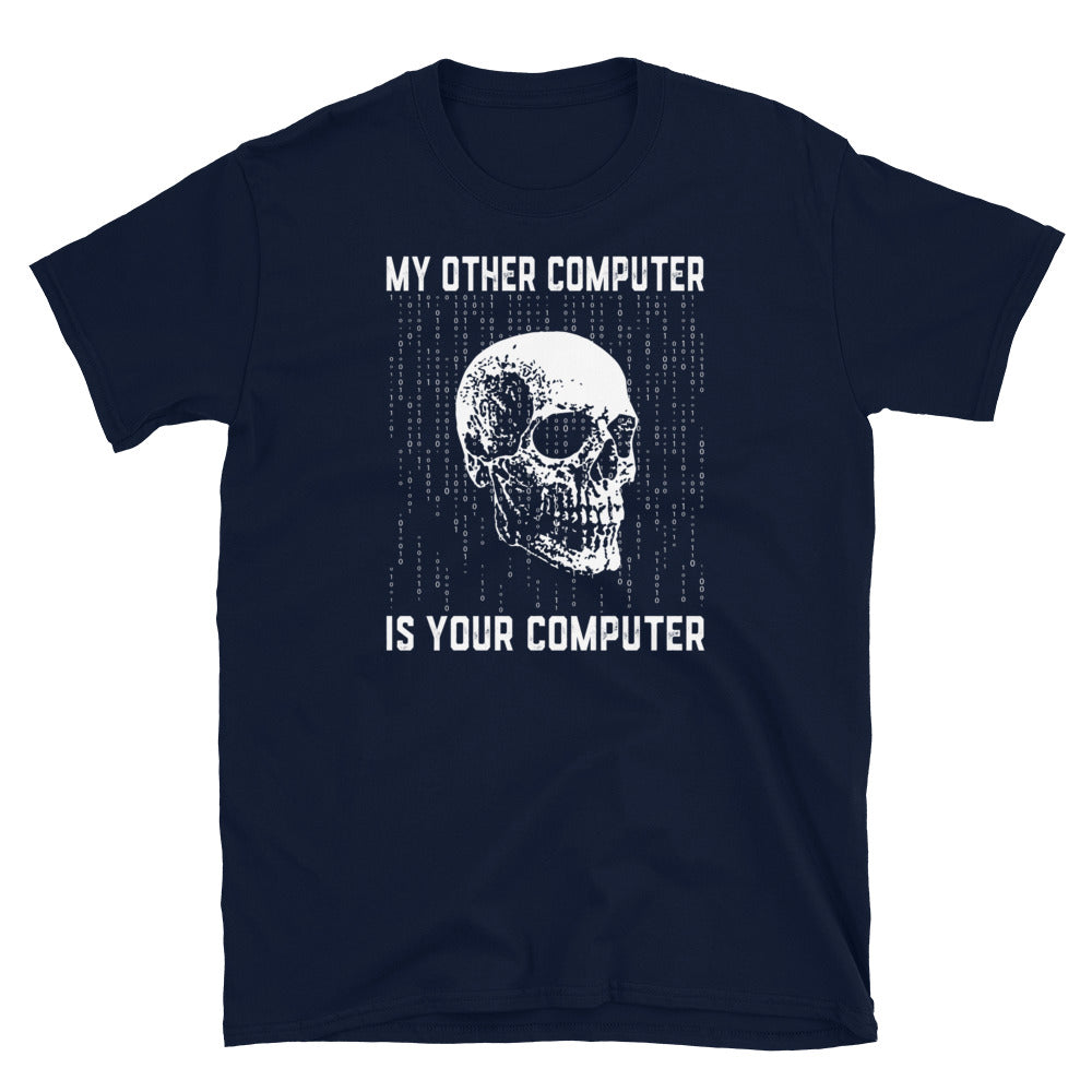 Funny Hacker T-Shirt - My Other Computer Is Your Computer Tee - Cuccico Design