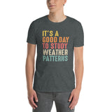 Meteorologist Shirt - Good Day to Study Weather - Cuccico Design