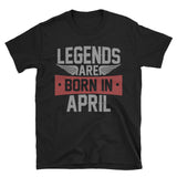 Legends Born in April T-Shirt | April Birthday Gift for Men - Cuccico Design
