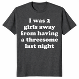 2 girls away from a threesome shirt in dark heather grey