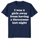 2 girls away from a threesome shirt in navy