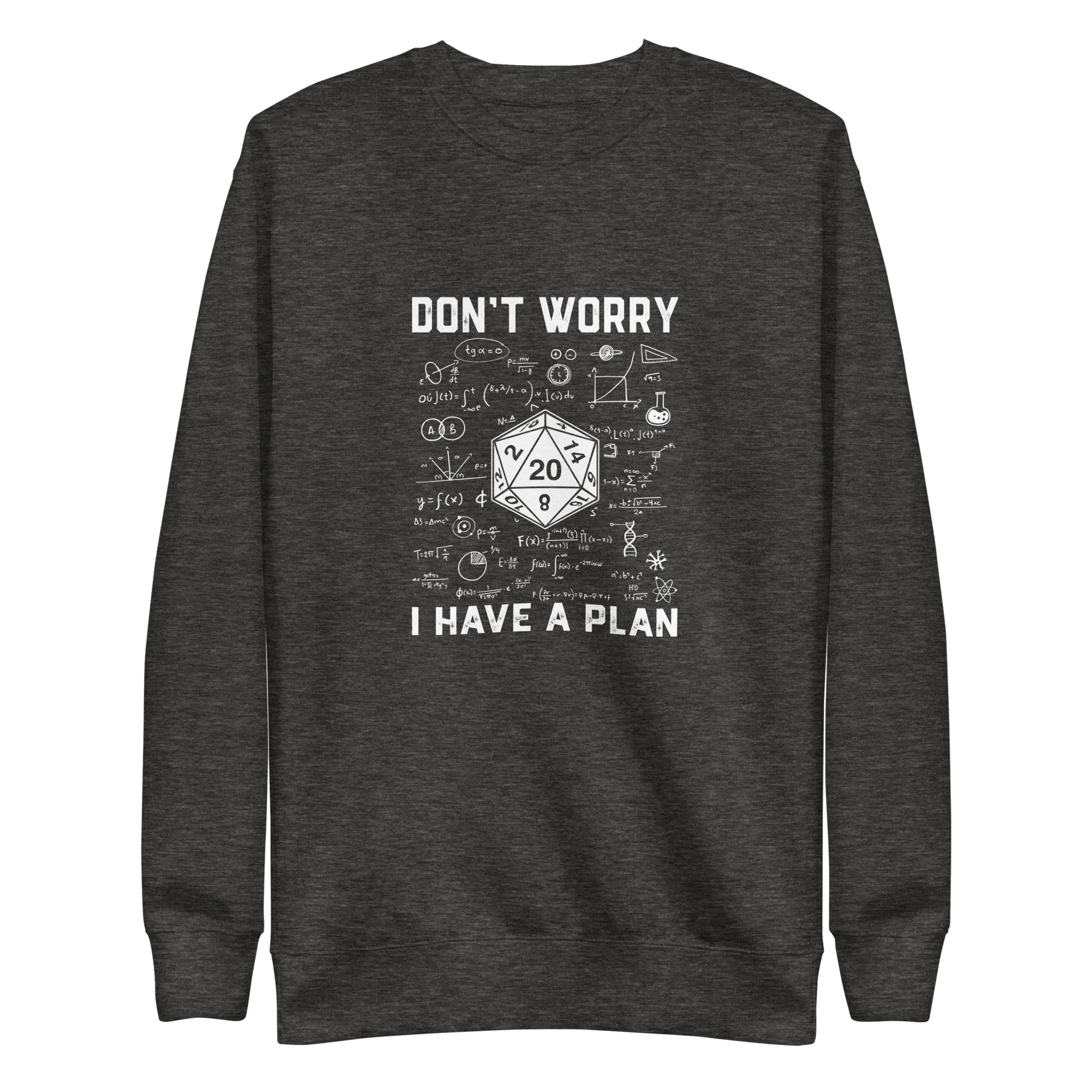 Funny D&D Sweatshirt - 'Don't Worry I Have a Plan' RPG Gaming - Cuccico Design