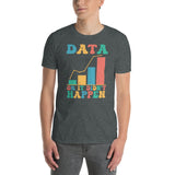 Data Analyst T-Shirt - Data Or It Didn't Happen Gift - Cuccico Design