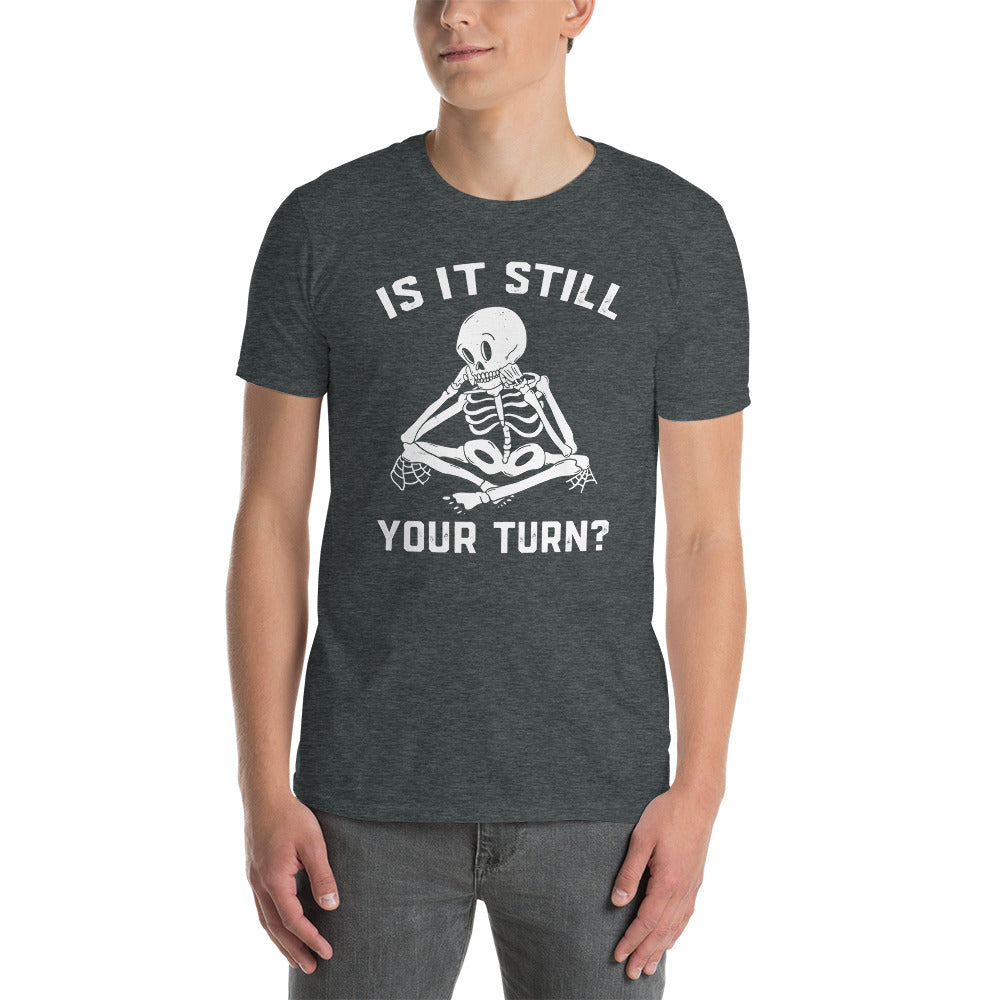 Board Game T-Shirt | Is It Still Your Turn? Gamer Gift - Cuccico Design