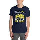 RC Car T-Shirt: Sorry Can't, Gotta Fix My RC Car - Cuccico Design