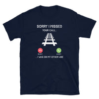 Train Lover T-Shirt: Sorry I Missed Your Call - Cuccico Design