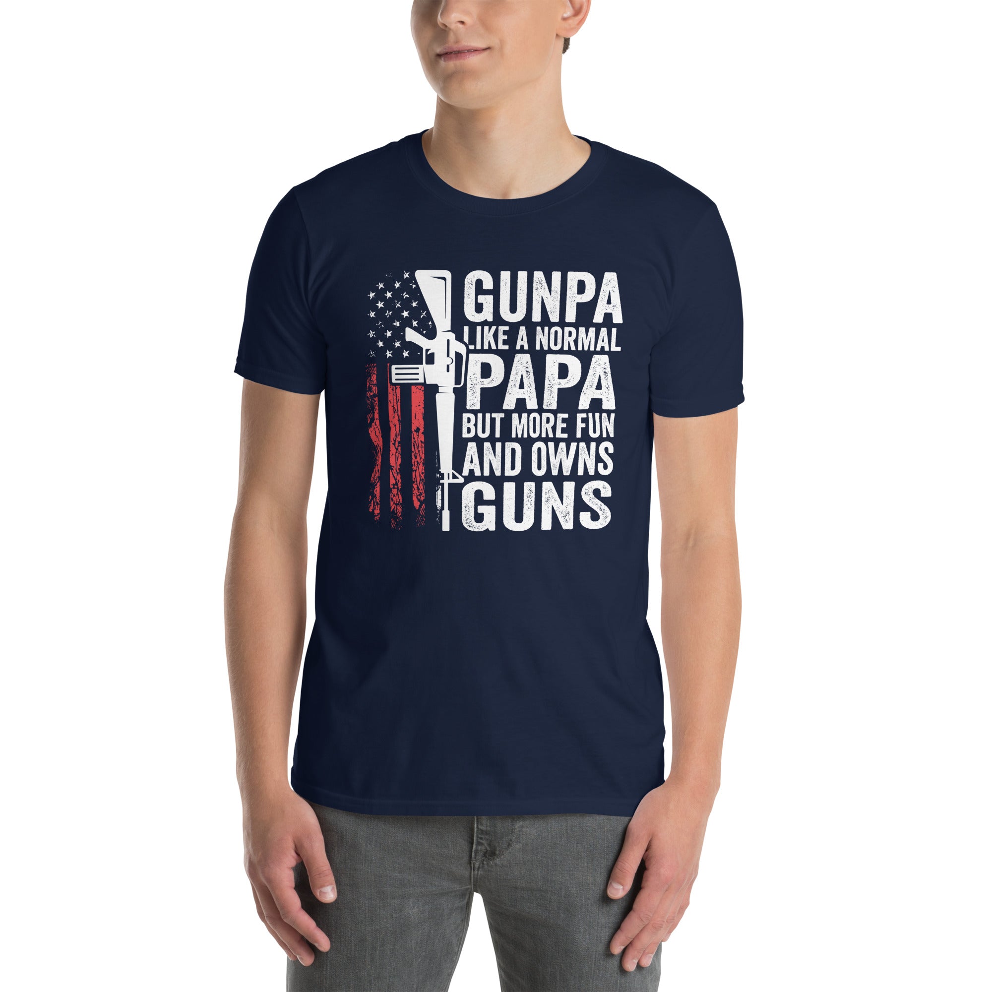 Gunpa T-Shirt: Like a Normal Papa, More Fun & Owns Guns - Cuccico Design