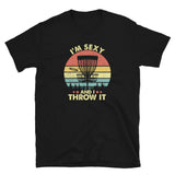 Funny 'Sexy I Throw It' Disc Golf T-Shirt | Vintage Style - Cuccico Design