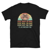 Dachshund T-Shirt: 'Every Snack You Make, Meal You Bake' - Cuccico Design