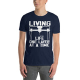 Living Life One Layer - Funny 3D Printing T-Shirt Gift - Cuccico Design