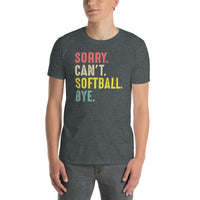 Sorry Can't Softball Bye T-Shirt - Funny Softball Gift - Cuccico Design