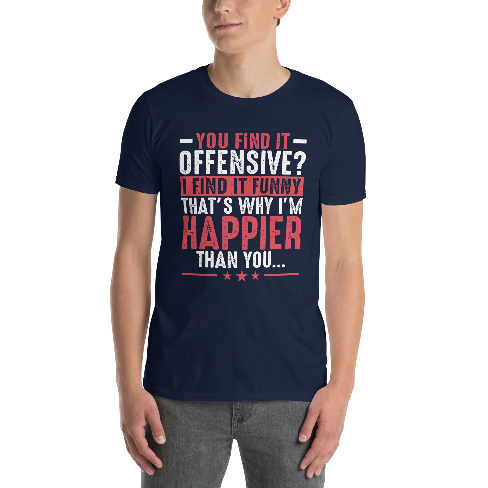 You Find It Offensive? I Find It Funny - Funny Offensive T-Shirt - Cuccico Design