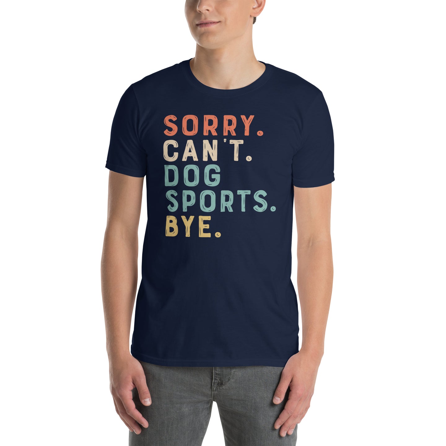 Sorry Can't Dog Sport Bye Funny Dog Shirt - Dog Lover Gift - Cuccico Design