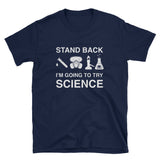 Funny Science T-Shirt for Geeks | Stand Back Quote Tee - Cuccico Design