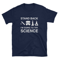 Funny Science T-Shirt for Geeks | Stand Back Quote Tee - Cuccico Design