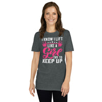 I Know I Lift Like a Girl Powerlifting Shirt - Cuccico Design