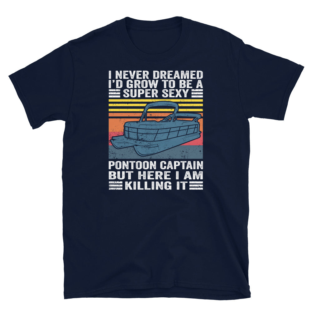 Super Sexy Pontoon Captain T-Shirt | Funny Boating Shirt - Cuccico Design