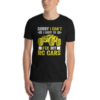 RC Car T-Shirt: Sorry Can't, Gotta Fix My RC Car - Cuccico Design
