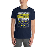 Funny Australian Cattle Dog T-Shirt - Stubborn Owner Gift - Cuccico Design