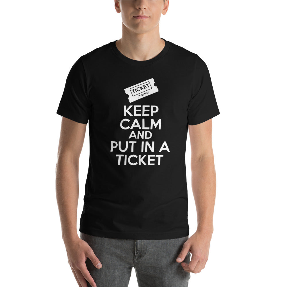 Keep Calm Put In A Ticket Tech Support Shirt - Cuccico Design