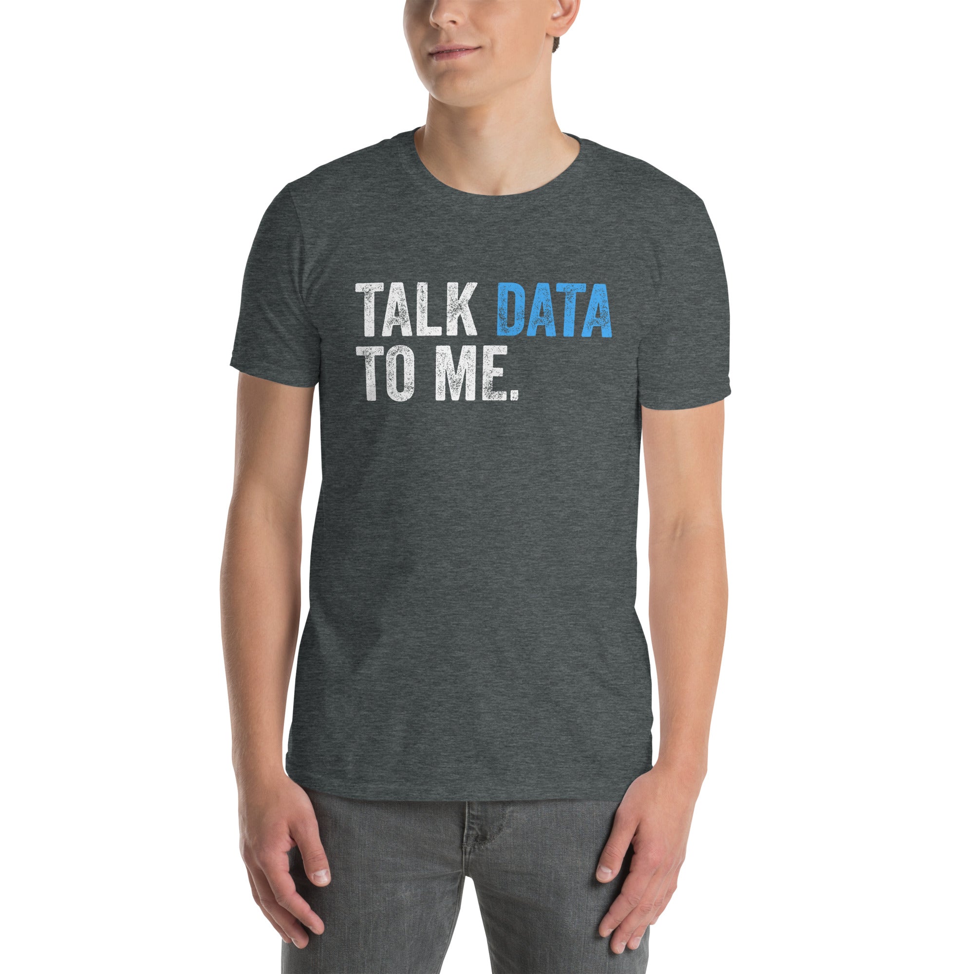 Talk Data to Me Shirt - Analyst & Scientist Tee - Cuccico Design