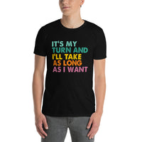 It's My Turn Gaming T-Shirt | Funny RPG Board Game Night - Cuccico Design