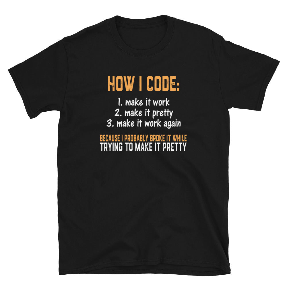 How I Code T-Shirt - Funny Programming Shirt - Cuccico Design
