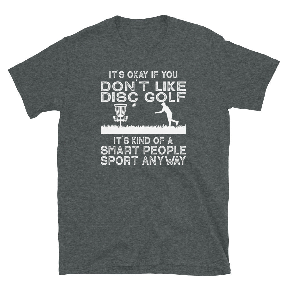 Funny Disc Golf T-Shirt | It's Okay If You Don't Like - Cuccico Design