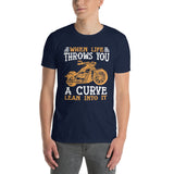 Funny Motorcycle T-Shirt - When Life Throws You A Curve Lean Into It - Cuccico Design