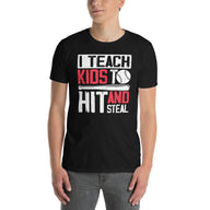I Teach My Kids To Hit and Steal Funny Baseball T-Shirt - Cuccico Design