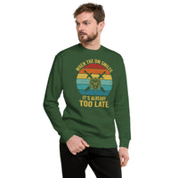 When The DM Smiles It's Too Late Sweatshirt - Cuccico Design