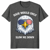 4th of July 2026 Bald Eagle Hair Would Only Slow Me Down Tee | Cuccico