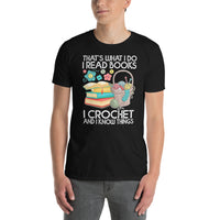 Crochet T-Shirt - I Read Books I Crochet I Know Things Tee - Cuccico Design