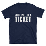 Just Put In a Ticket Tech Support Shirt | Funny IT Gift - Cuccico Design