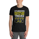Funny Australian Cattle Dog T-Shirt - Stubborn Owner Gift - Cuccico Design