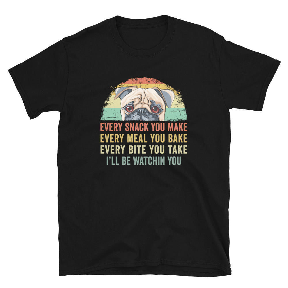 Funny Pug T-Shirt: Every Snack Every Meal Dog Gift - Cuccico Design
