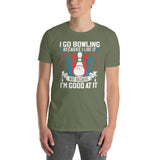 Funny Bowling T-Shirt - I Go Bowling Because I Like It Quote - Cuccico Design