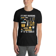 It's Not Hoarding If It's Tool Funny Woodworker T-Shirt - Cuccico Design