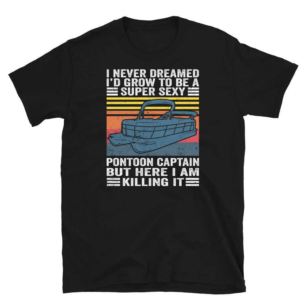 Super Sexy Pontoon Captain T-Shirt | Funny Boating Shirt - Cuccico Design