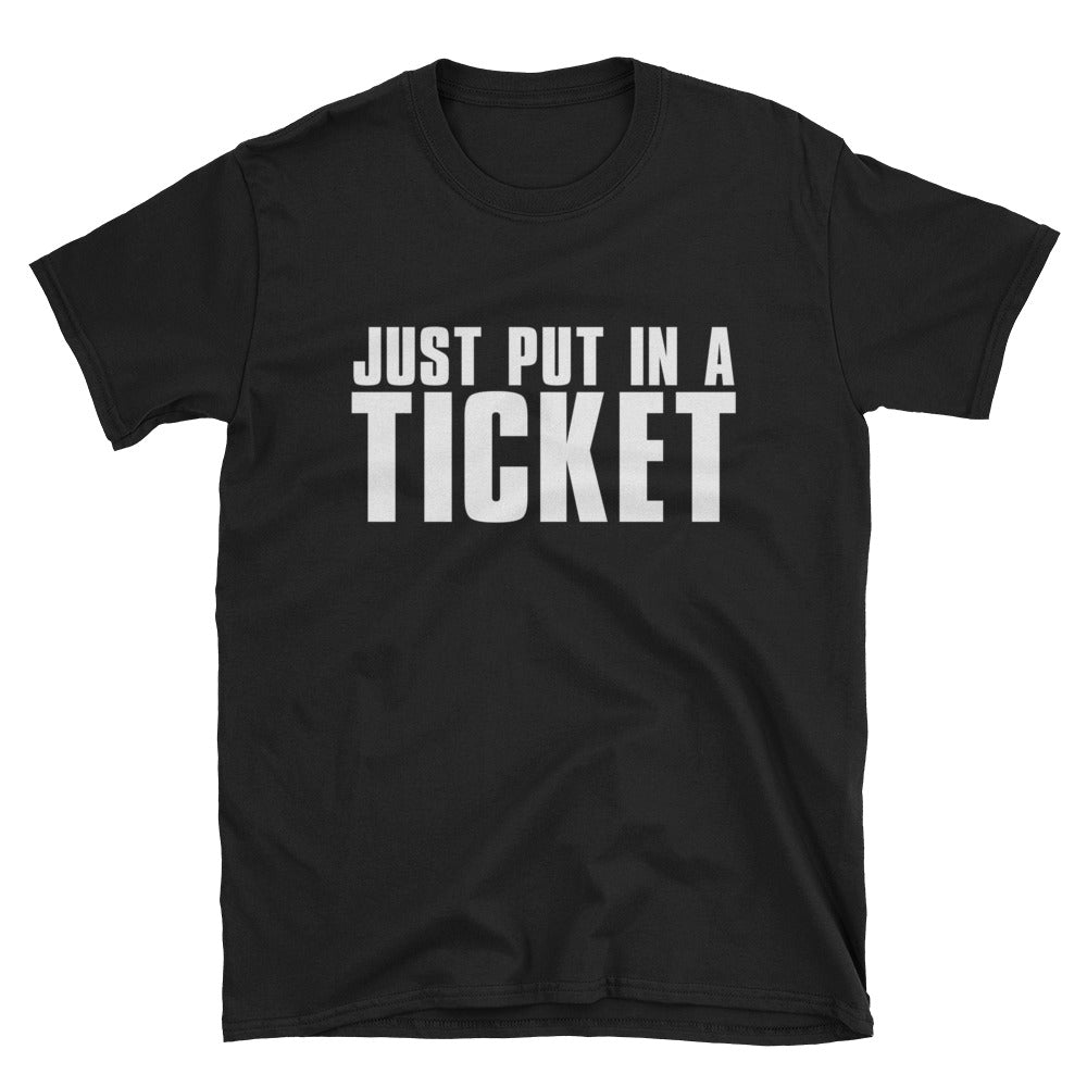 Just Put In a Ticket Tech Support Shirt | Funny IT Gift - Cuccico Design