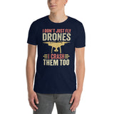 Funny Drone Pilot T-Shirt - I Crash Them Too - Gift - Cuccico Design