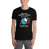 Funny Engineer T-Shirt - How To Get Their Attention - Cuccico Design